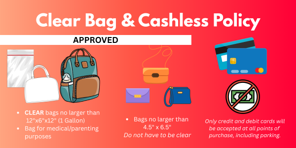 Clear bag and cashless policy