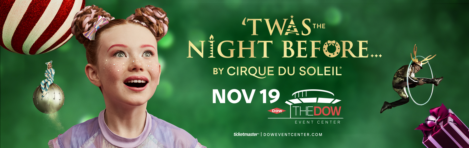 'Twas the Night Before ... by Cirque Du Soleil, November 19, Dow Event Center